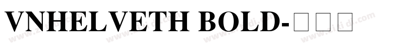 VNHelvetH Bold字体转换
